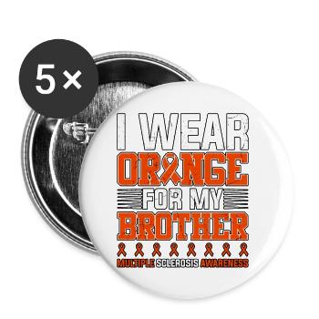 Ich trage Orange für meinen Bruder Multiple Sklerose - Buttons klein 25 mm (5er Pack) - Weiß - Vorne