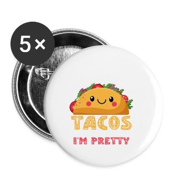 Feed Me Tacos And Tell Me I'm Pretty Cinco De Mayo - Buttons klein 25 mm (5er Pack) - Weiß - Vorne