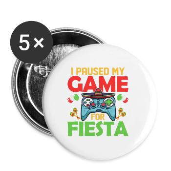 I Paused My Game For Fiesta Gamer Cinco De Mayo - Buttons klein 25 mm (5er Pack) - Weiß - Vorne