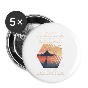 Have A Break But No Break-down Stress Awareness - Buttons small 1''/25 mm (5-pack) - white - Front