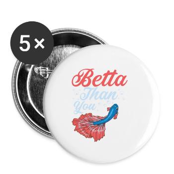 Betta Than You Aquarium Owner Fish Keeping - Buttons small 1''/25 mm (5-pack) - white - Front