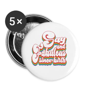 Gay and Fabulous Since Birth - Pride Month LGBTQ - Buttons small 1''/25 mm (5-pack) - white - Front