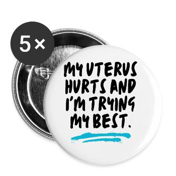 Meine Gebärmutter tut weh - PCOS - Buttons klein 25 mm (5er Pack) - Weiß - Vorne