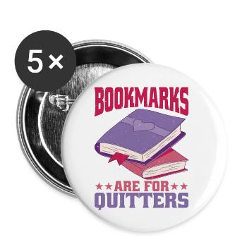Bookmarks Are For Quitters 2 - Buttons klein 25 mm (5er Pack) - Weiß - Vorne