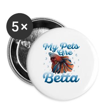 My Pets Are Betta Aquarium Owner Fish Keeping - Buttons small 1''/25 mm (5-pack) - white - Front