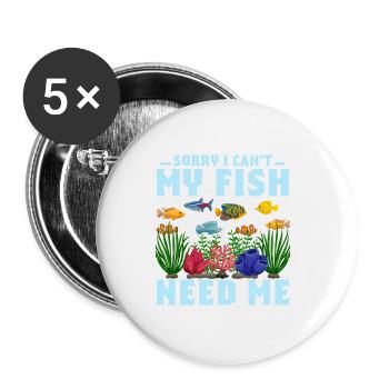 Sorry I Can't My Fish Need Me Aquarium Owner Fish - Buttons small 1''/25 mm (5-pack) - white - Front