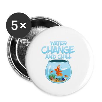 Water Change And Chill Fish Keeping Aquarium Owner - Buttons small 1''/25 mm (5-pack) - white - Front