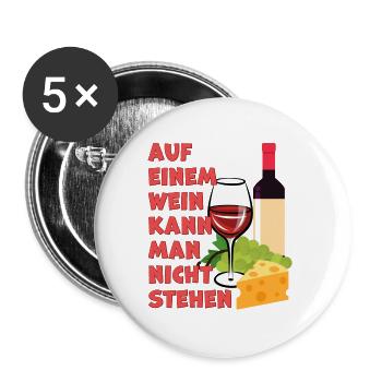 Spruch für Weinliebhaber, Wortspiel mit Wein - Buttons klein 25 mm (5er Pack) - Weiß - Vorne