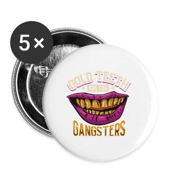 Les dents en or sont pour les gangsters - prothésistes dentaires - Lot de 5 petits badges (25 mm) - blanc - Devant