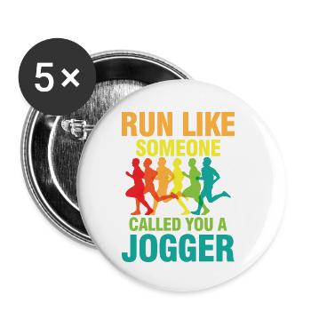 Run Like Someone Called You A Jogger - Buttons klein 25 mm (5er Pack) - Weiß - Vorne