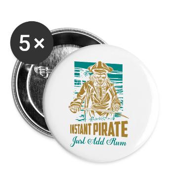Instant Pirate Just Add Rum Drinking Alcohol - Buttons klein 25 mm (5er Pack) - Weiß - Vorne