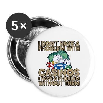 Je n’ai pas de problème avec les casinos 4 - Lot de 5 petits badges (25 mm) - blanc - Devant