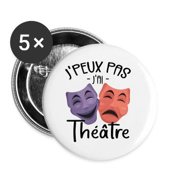 Je Peux Pas J'ai Théâtre - Théâtre - Lot de 5 petits badges (25 mm) - blanc - Devant