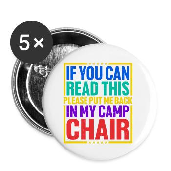 S’il vous plaît, remettez-moi dans ma chaise de camp 3 - Lot de 5 petits badges (25 mm) - blanc - Devant