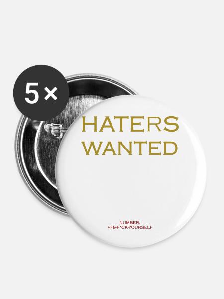 Haters wanted - Buttons klein 25 mm (5er Pack) - Weiß