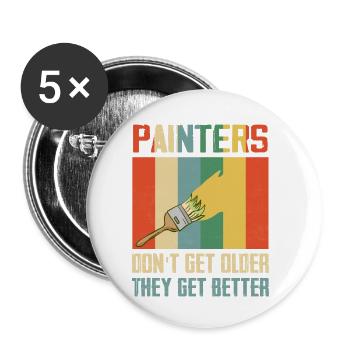 Painters Don't Get Older They Get Better Job Profe - Buttons klein 25 mm (5er Pack) - Weiß - Vorne