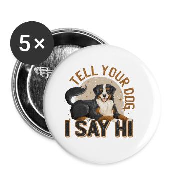 Tell Your Dog I Say Hi - Buttons small 1''/25 mm (5-pack) - white - Front