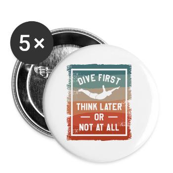 Dive First Think Later Or Not At All Cliff Diving - Buttons small 1''/25 mm (5-pack) - white - Front