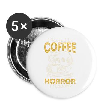 I run on coffee and horror movies Funnier - Buttons small 1''/25 mm (5-pack) - white - Front
