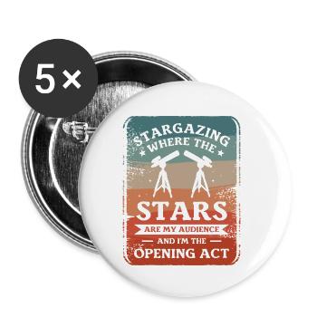 Stargazing Where The Stars Are My Audience - Buttons small 1''/25 mm (5-pack) - white - Front