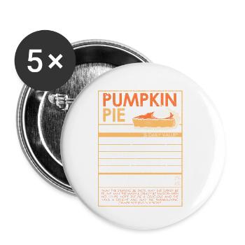 Funny Thanksgiving Food Pumpkin Pie Nutritional Value - Buttons small 1''/25 mm (5-pack) - white - Front
