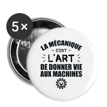 La Mécanique C'Est L'Art De Donner Vie Aux Machine - Lot de 5 petits badges (25 mm) - blanc - Devant