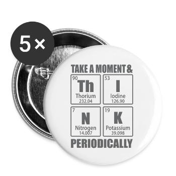 Nehmen Sie sich einen Moment Zeit und denken Sie regelmäßig nach Chemie - Buttons klein 25 mm (5er Pack) - Weiß - Vorne