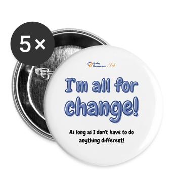 I’m all for change! - Buttons small 1''/25 mm (5-pack) - white - Front