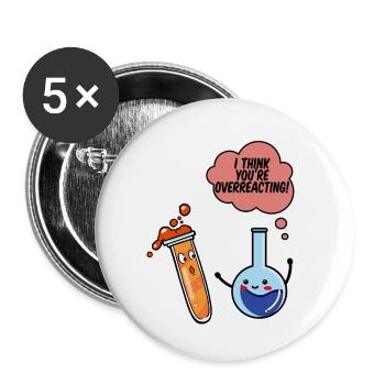 I Think You're Overreacting - Buttons small 1''/25 mm (5-pack) - white - Front
