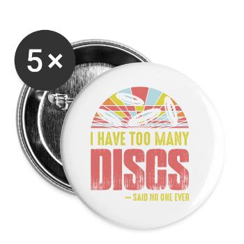 J’ai trop de disques dit que personne ne dis jamais frisbee dis - Lot de 5 petits badges (25 mm) - blanc - Devant