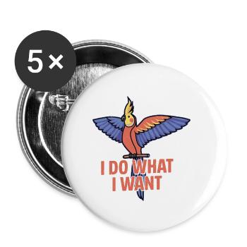 I Do What I Want Parrot Owner Bird Avian - Buttons small 1''/25 mm (5-pack) - white - Front