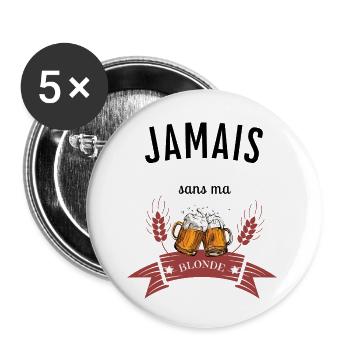 Jamais sans ma blonde cadeau homme - Lot de 5 petits badges (25 mm) - blanc - Devant