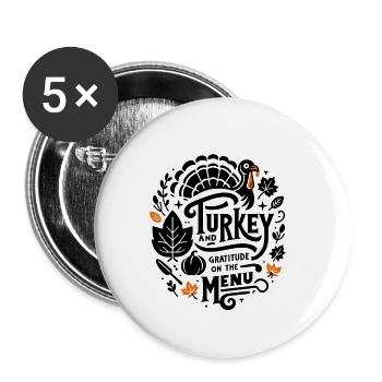 Turkey and Gratitude on the Menu - Buttons small 1''/25 mm (5-pack) - white - Front