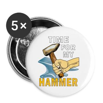TIME FOR MY HAMMER - Buttons small 1''/25 mm (5-pack) - white - Front