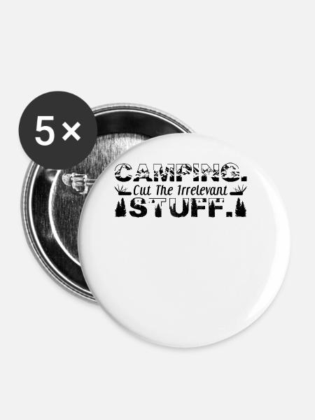 Camping. Cut the irrelevant stuff. - Buttons klein 25 mm (5er Pack) - Weiß