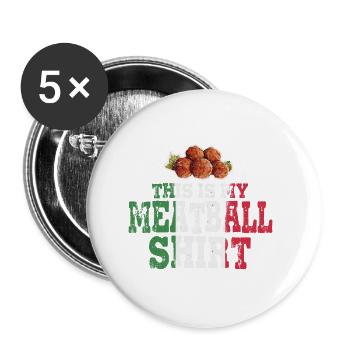 This Is My Meatball Shirt - Buttons klein 25 mm (5er Pack) - Weiß - Vorne