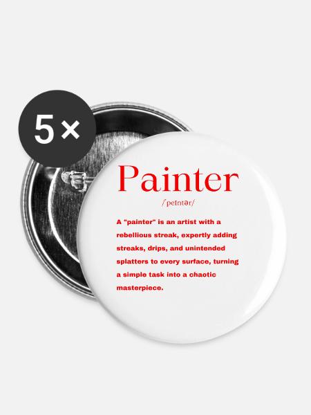 Maler Spruch - Buttons klein 25 mm (5er Pack) - Weiß