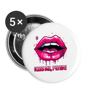 Embrasse-moi, Peter, sur mes lèvres gonflées - Lot de 5 petits badges (25 mm) - blanc - Devant