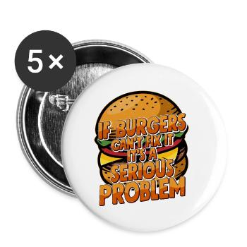 Si les hamburgers ne peuvent pas le réparer, c’est un problème sérieux ha - Lot de 5 petits badges (25 mm) - blanc - Devant