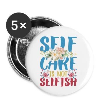 Self Care Is Not Selfish 4 - Buttons small 1''/25 mm (5-pack) - white - Front