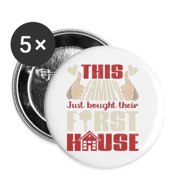 This Family Just Bought Their First House - Buttons small 1''/25 mm (5-pack) - white - Front