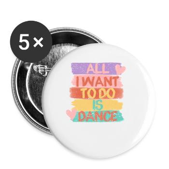 Ich will nur tanzen Hip Hop HipHop Tänzer - Buttons klein 25 mm (5er Pack) - Weiß - Vorne