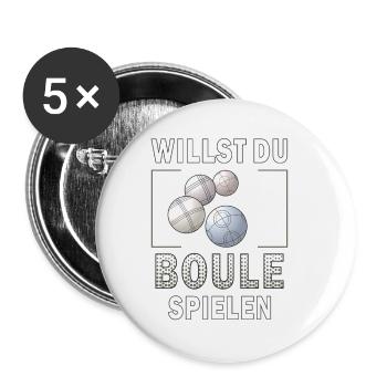 WILLST DU BOULE SPIELEN - Buttons klein 25 mm (5er Pack) - Weiß - Vorne