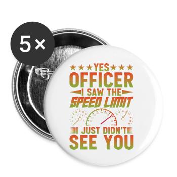 J’ai vu la limite de vitesse, je ne t’ai tout simplement pas vu 11 - Lot de 5 petits badges (25 mm) - blanc - Devant