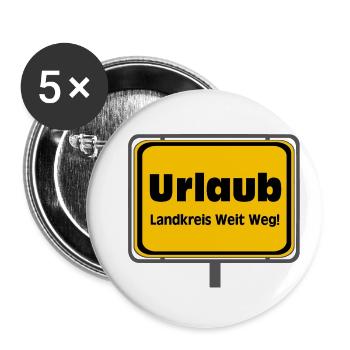 Urlaub, Ferien Spruch Shirt Sticker Weit Weg (25) - Buttons klein 25 mm (5er Pack) - Weiß - Vorne
