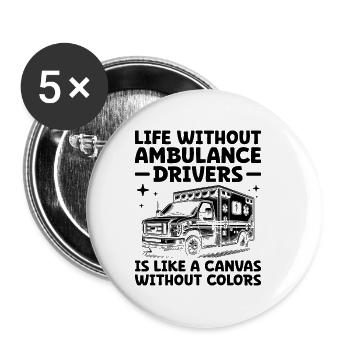 La vie sans ambulanciers est comme un Canvas Pa - Lot de 5 petits badges (25 mm) - blanc - Devant