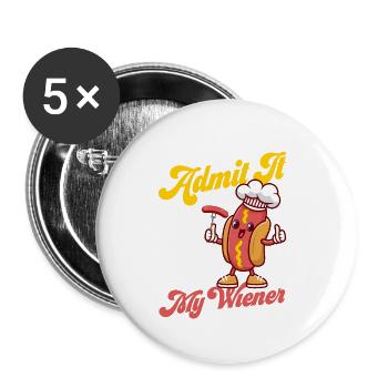 Admit It You Want To Taste My Viennese Hot Dogs Food - Buttons small 1''/25 mm (5-pack) - white - Front