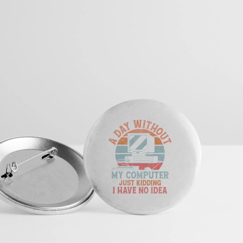 A Day Without My Computer Tech Support Computer Buttons klein 25 mm (5er Pack)