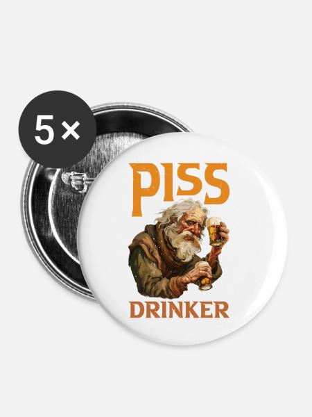 Piss Drinker 45 - Buttons klein 25 mm (5er Pack) - Weiß