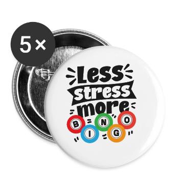 Bingo Player Less Stress More - Buttons small 1''/25 mm (5-pack) - white - Front